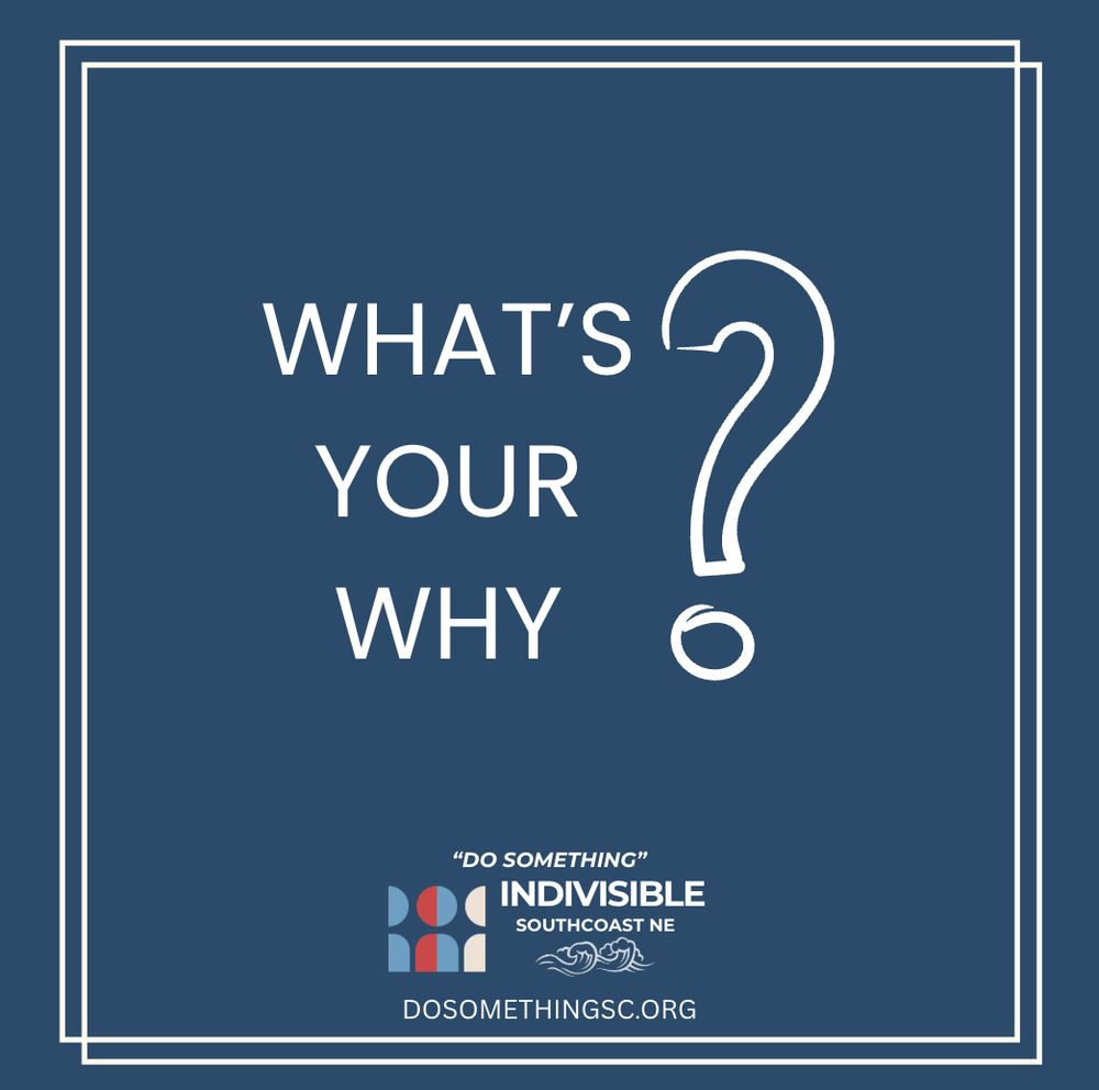 blue background with text: What's Your Why?  Do Something SouthCoast NE