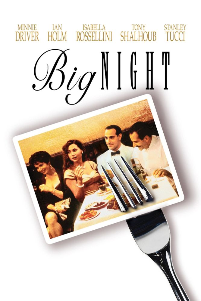 Movie poster image for the 1996 film Big Night, starring Minnie Driver, Ian Holm, Isabella Rossellini, Tony Shalhoub, and Stanley Tucci. The image shows all of the above minus Holm sitting at a dinner table, in a white-bordered photograph with a fork sticking through it.