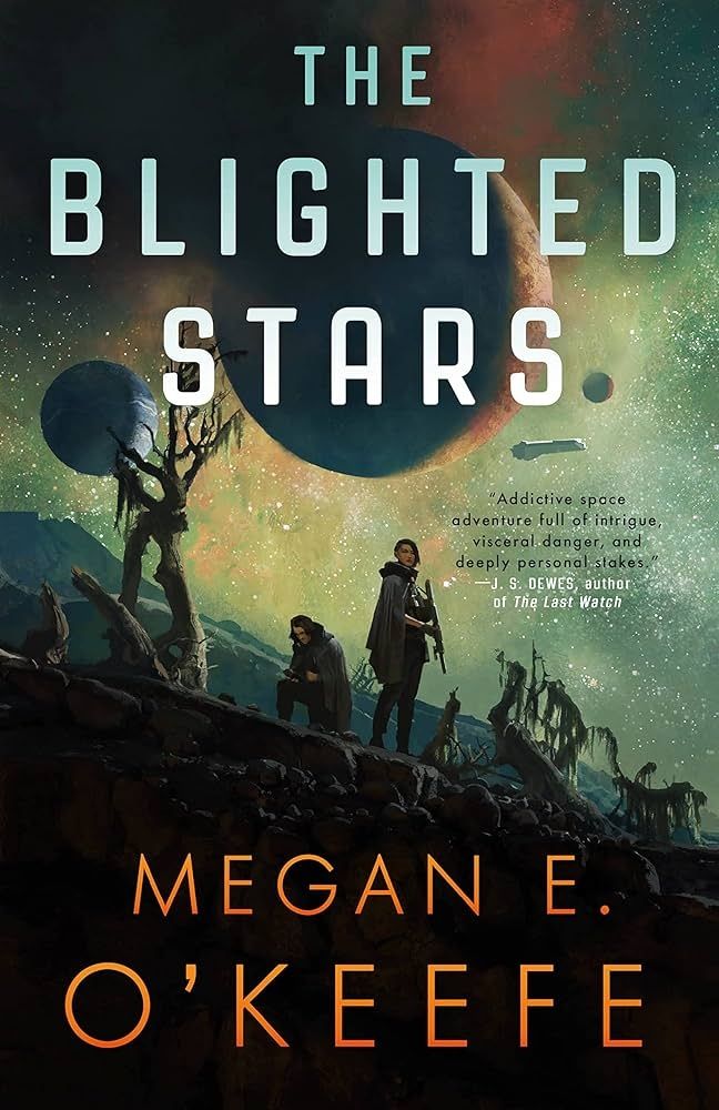 Book cover for The Blighted Stars by Megan E. O'Keefe. There are two people standing near fungus covered trees with 3 planets and a spaceship in the background
