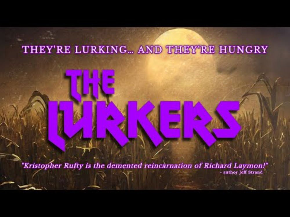 They’re Waiting for You in the Woods…and They’re Hungry! | THE LURKERS by Kristopher Rufty Audiobook