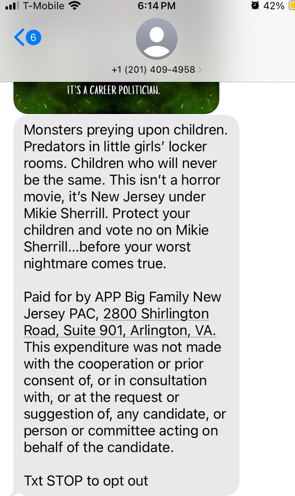 A fear mongering election text says "Monsters preying upon children. Predators in little girls' locker rooms. Children who will never be the same. This isn't a horror movie, it's New Jersey under Mikie Sherrill. Protect your children and vote no on Mikie Sherrill...before your worst nightmare comes true."