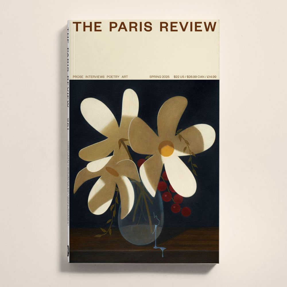 The cover of the Spring 2025 issue of The Paris Review: a cream rectangle with the magazine name, below that a darker rectangle containing a stylized still life of white flowers in a vase that has cracked and is now leaking water