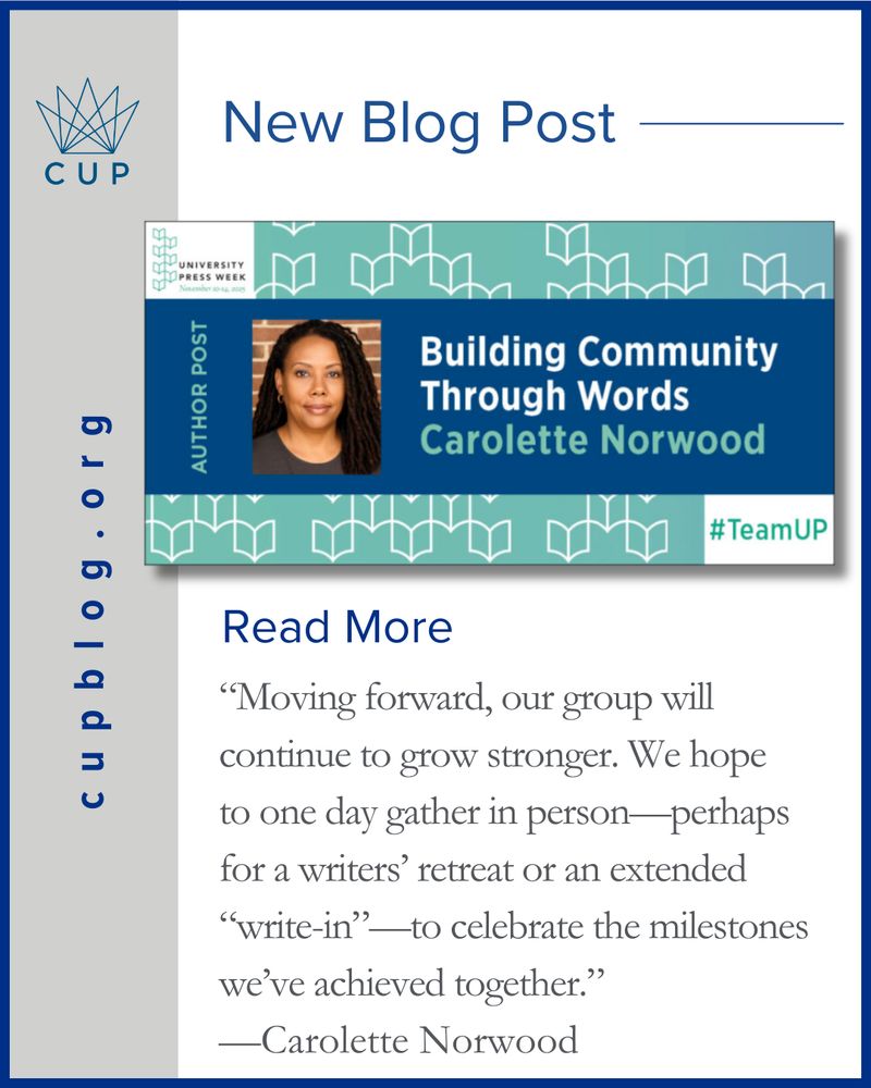 Graphic image for new blog post by Carolette Norwood about Building Community Through Words at cupblog.org. It includes an author photo, the Associations of University Presses' logo and a quote from the author. 