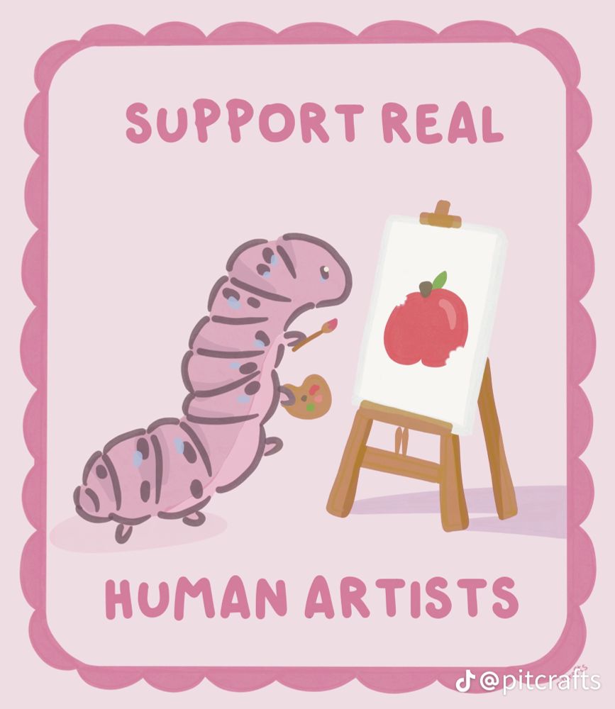 Digital Art of a caterpillar painting an apple with the words “SUPPORT REAL HUMAN ARTISTS” across the top and bottom. Pink. Art by @pitcrafts on TikTok and IG