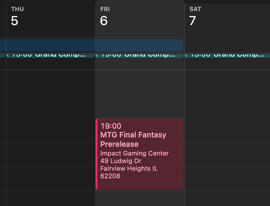 The MTG Final Fantasy prerelease on my calendar.