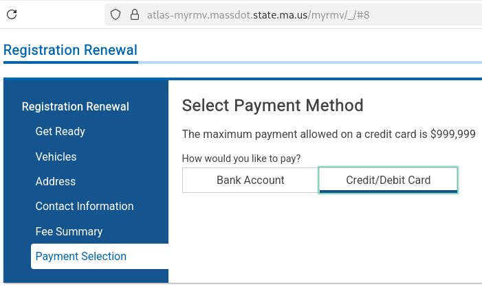 Screenshot of the payment step in the Massachusetts RMV registration renewal app on their website, which says above the buttons to choose the payment method, "The maximum payment allowed on a credit card is $999,999".