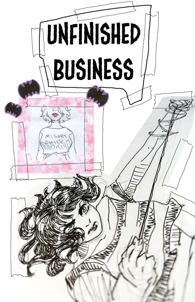 The front cover to Unfinished Business. Two sketches and a title are disjointed but taped together. 