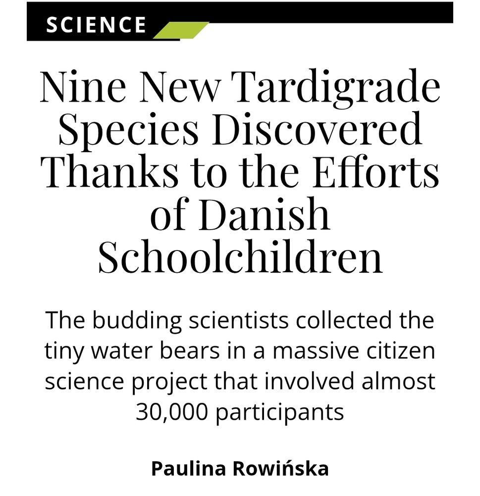 #AltText screenshot that reads SCIENCE with the title Nine New Tardigrade Species Discovered Thanks To The Effort of Danish Schoolchildren with a byline of The budding scientists collected the tiny water bears in a massive citizen scientist project that involved over 30,000 participants written by Paulina Rowińska