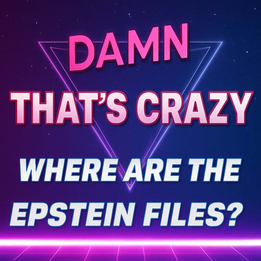 Damn that's crazy Where are the Epstein files?