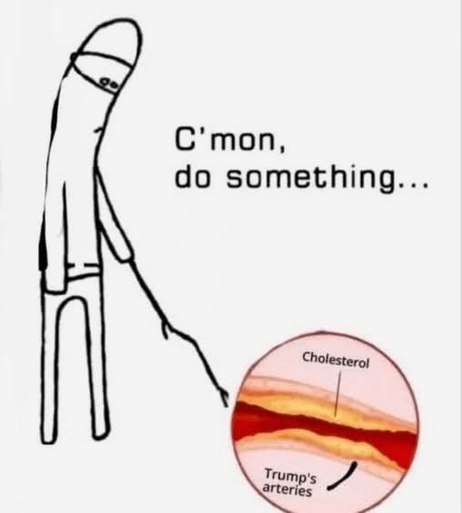 Come on do something meme Trumps cholesterol being poked with a stick