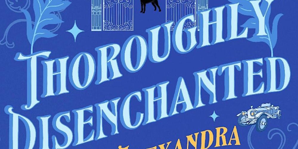 Book Launch: Thoroughly Disenchanted by Alexandra Almond