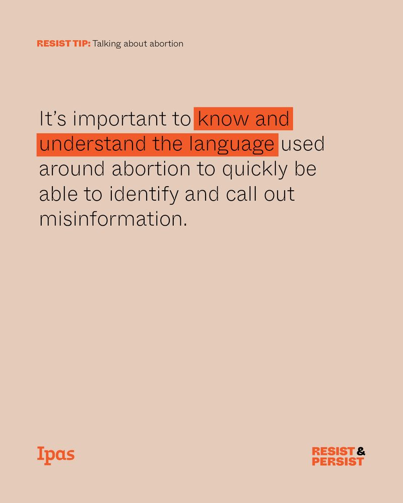 Text reads "It's important to know and understand the language used around abortion to quickly be able to identify and call out misinformation." The Ipas logo and the slogan "Resist & Persist" are at bottom. 