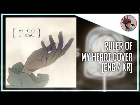 [ENG / 한국어] Ruler of my Heart (Alien Stage) SONG COVER