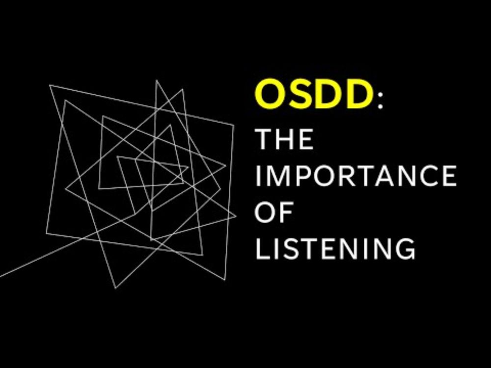 OSDD: The Importance of Listening