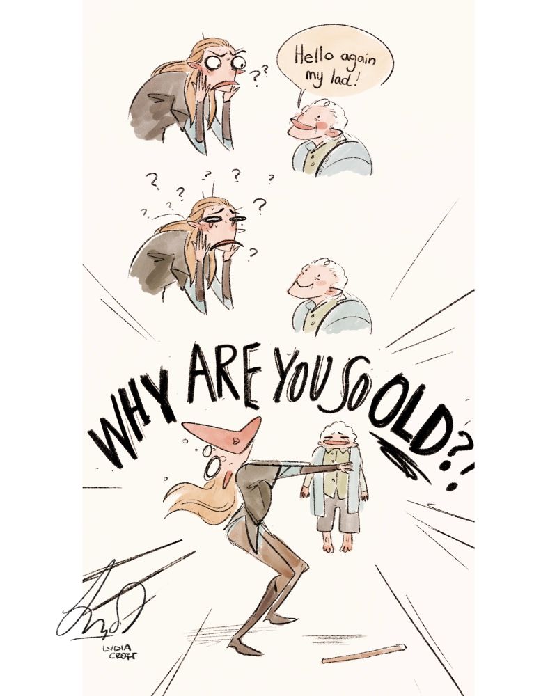 Three panel comic of legolas and bilbo in lotr. Legolas looks confused and is staring at bilbo who is smiling. Bilbo says "hello again my lad!" Legolas then looks more confused and upset while bilbo still smiles. Third panel is legolas lifting bilbo off the ground while screaming "WHY ARE YOU SO OLD?" while bilbo looks amused and uncomfortable 