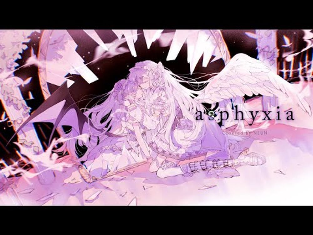 asphyxia / Cö shu Nie - Cover【NEUN / RK Music】