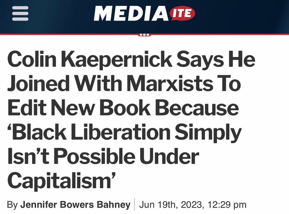 Colin Kaepernick Says He Joined With Marxists To Edit New Book Because ‘Black Liberation Simply Isn’t Possible Under Capitalism’