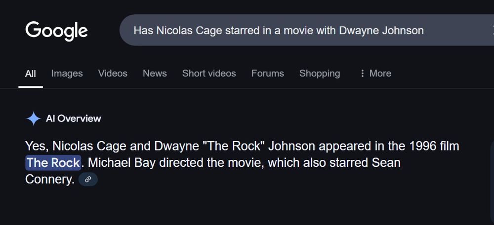 Google AI claims: "Nicolas Cage and Dwayne 'The Rock' Johnson appeared in the 1996 film The Rock."