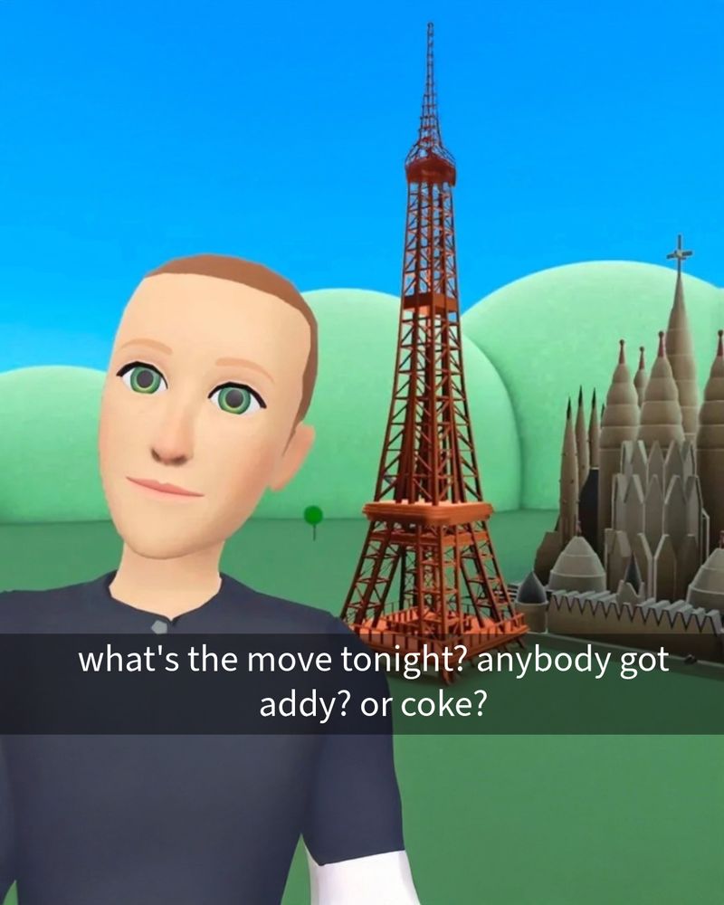 3D avatar of Mark Zuckerberg in a metaverse VR setting with the Eiffel Tower behind him. A caption reads “what’s the move tonight? anybody got addy? or coke?”