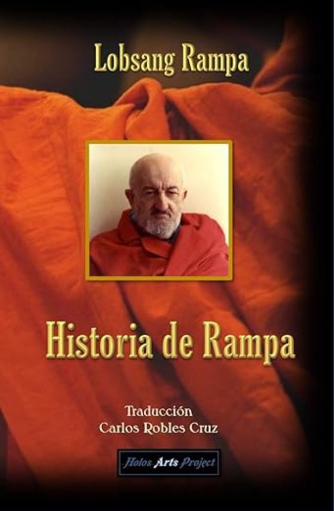 Amazon.com: Historia de Rampa (Spanish Edition) eBook : Rampa, Lobsang, Arts Project, Holos, Robles Cruz, Carlos: Kindle Store