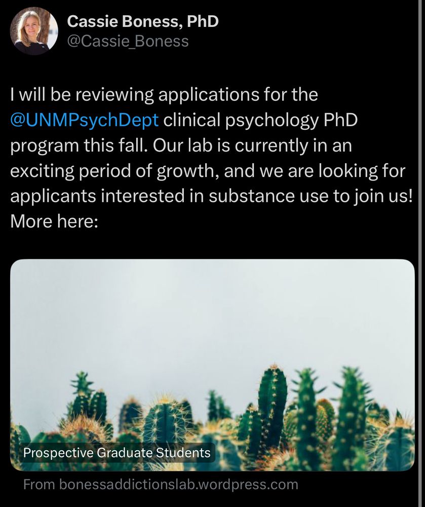 Screenshot of tweet from me that reads “will be reviewing applications for the @UNMPsychDept clinical psychology PhD program this fall. Our lab is currently in an exciting period of growth, and we are looking for applicants interested in substance use to join us! More here:” and links to bal.UNM.edu