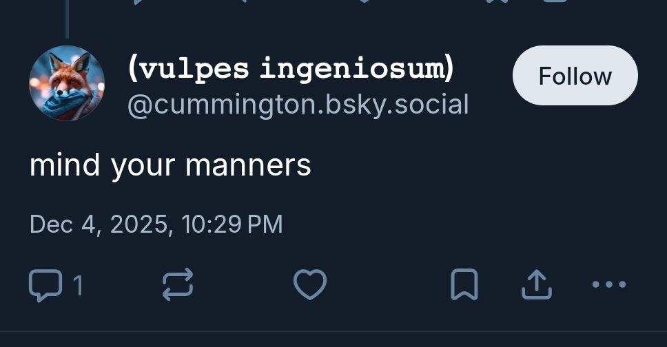 Post from @cummington.bsky.social in reply to the original post reading "mind your manners"