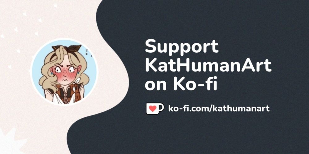 Support KatHumanArt on Ko-fi! ❤️. ko-fi.com/kathumanart