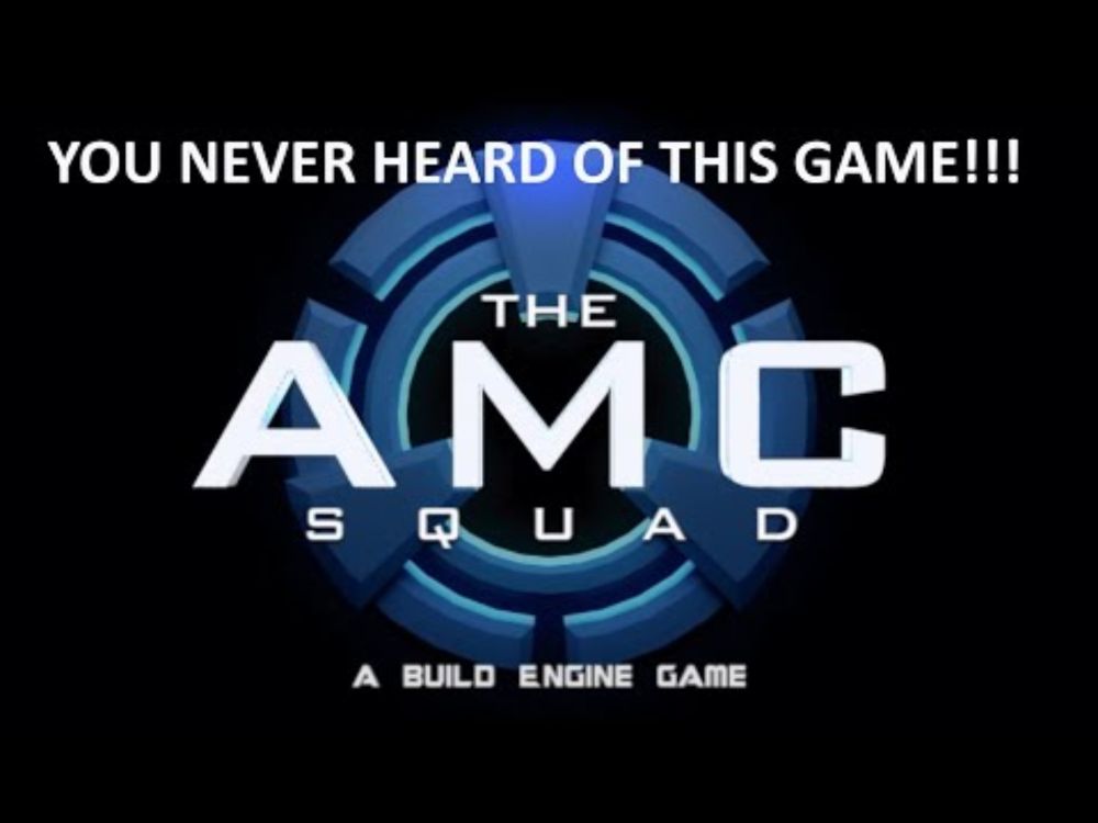 The AMC Squad - The Best Singleplayer FPS Game That Nobody Ever Heard Of