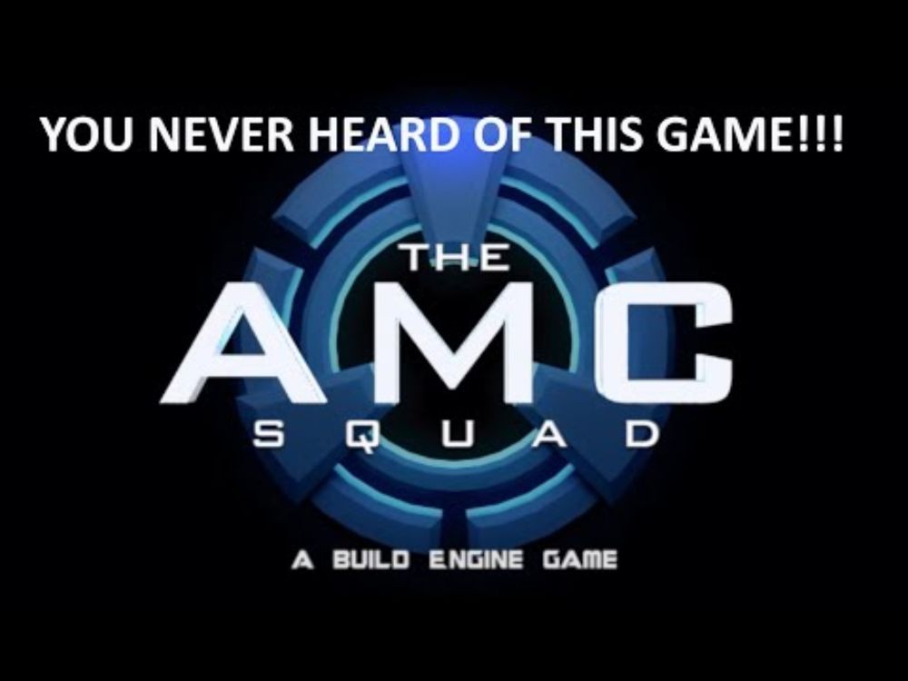 The AMC Squad - The Best Singleplayer FPS Game That Nobody Ever Heard Of