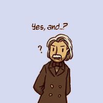 Undetailed anime style drawing of a casually dapper older fellow with a mildly confused expression. He is replying to someone with "Yes, and...?", with a second question mark level with his head.