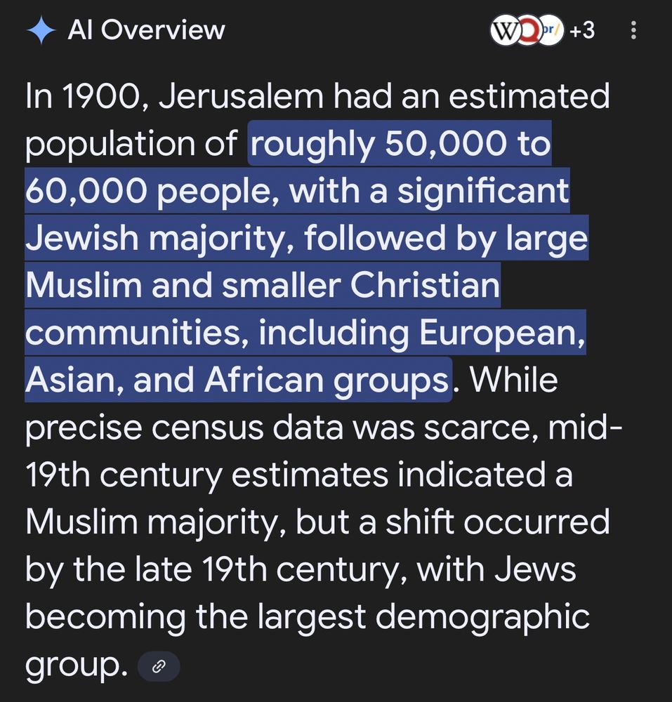 • Al Overview In 1900, Jerusalem had an estimated population of roughly 50,000 to 60,000 people, with a significant Jewish majority, followed by large Muslim and smaller Christian communities, including European, Asian, and African groups. While precise census data was scarce, mid-19th century estimates indicated a Muslim majority, but a shift occurred by the late 19th century, with Jews becoming the largest demographic group.