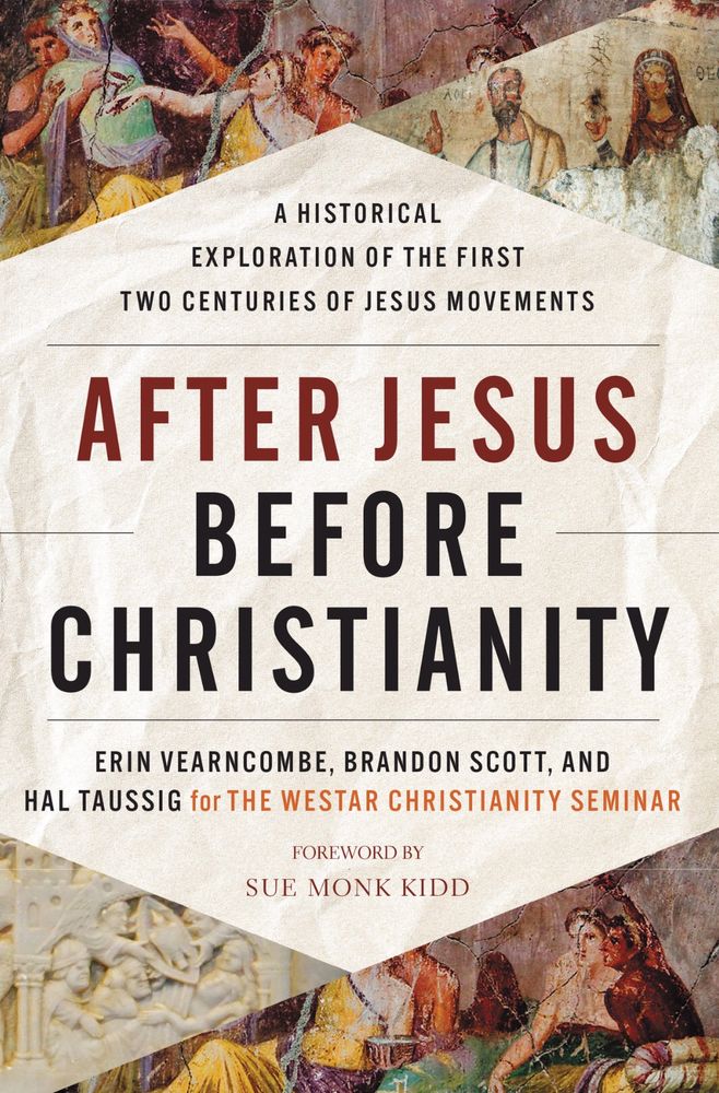 Book cover for After Jesus Before Christianity: A Historical Exploration of the First Two Centuries of Jesus Movements