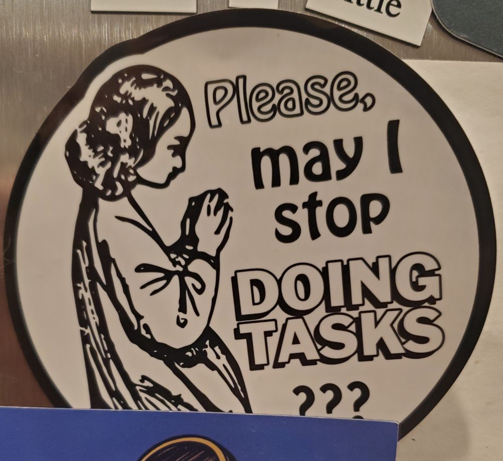 a cartoon child kneels in prayer and asks, "please, may I stop doing tasks???"
