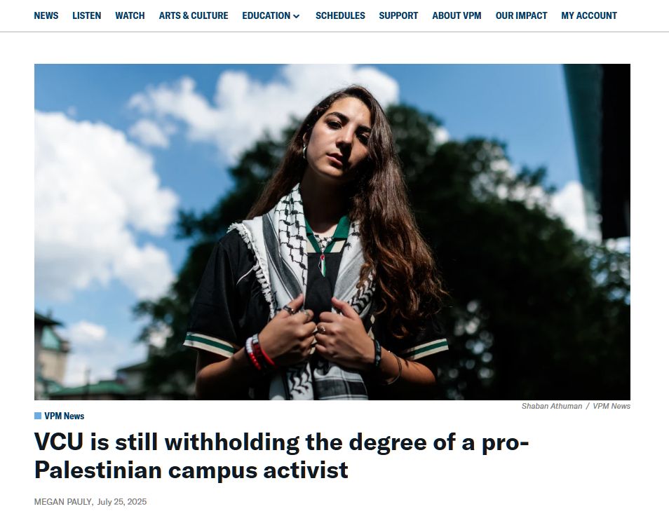 Virginia Commonwealth University is still withholding the degree of a pro-Palestinian campus activist.