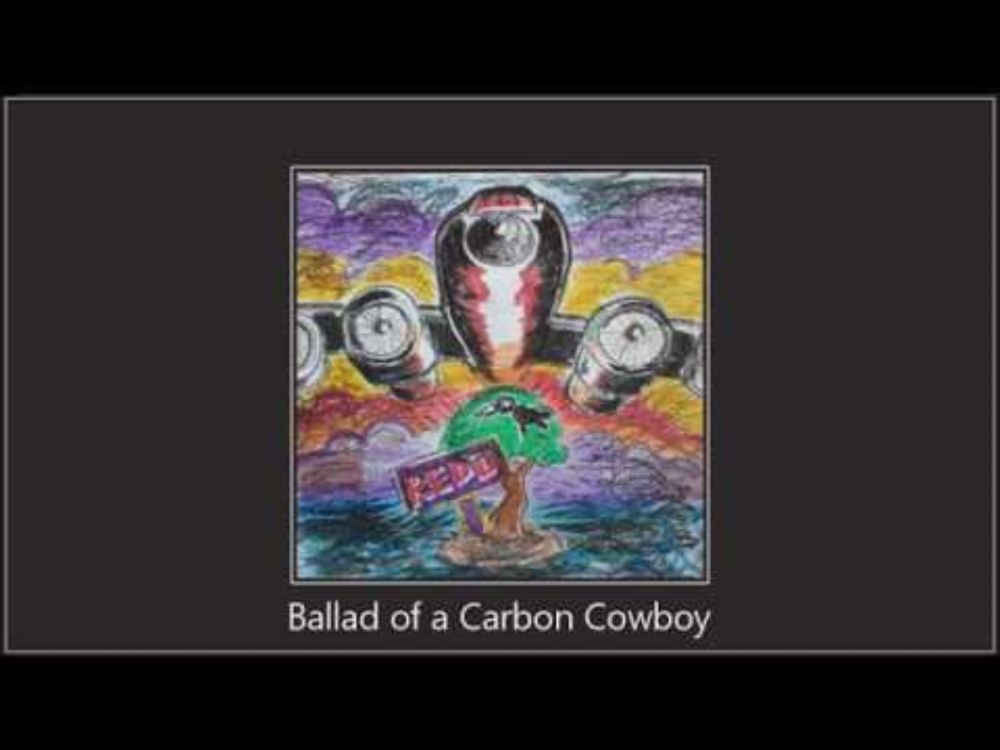 Ballad of a Carbon Cowboy