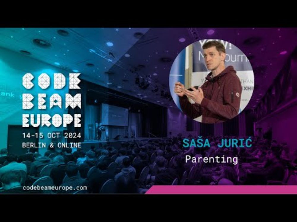 Parenting - Saša Jurić | Code BEAM Europe 2024