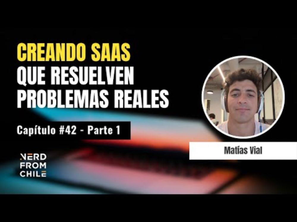Nerd From Chile Podcast #42: Matías Vial (Buk) - Parte 1