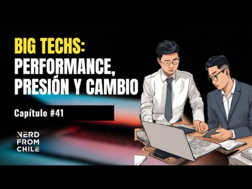 Nerd From Chile Podcast #41: Evaluación de performance en Big Techs