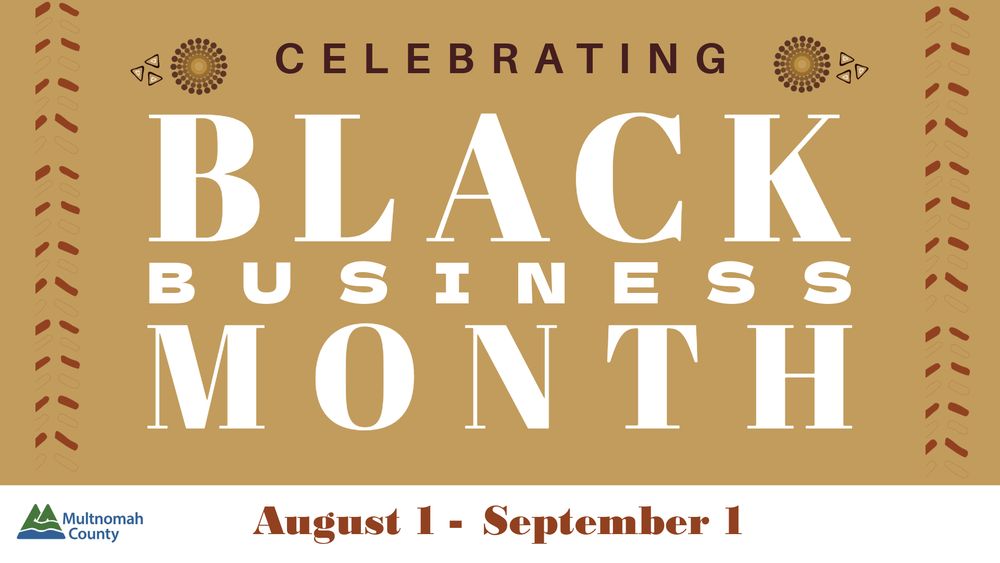 Celebrating Black Business Month August 1 - September 1