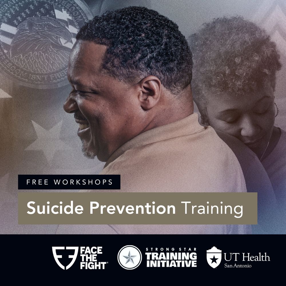 Promotional image for free suicide prevention training workshops featuring veteran and their loved one with logos for Face the Fight, STRONG STAR Training Initiative, and UT Health San Antonio.