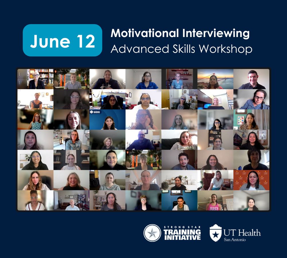 Screenshot of attendees at Advanced Skills workshop on "Motivational Interviewing" hosted via zoom on June 12.  Logos displayed for STRONG STAR Training Initiative and UT Health San Antonio.