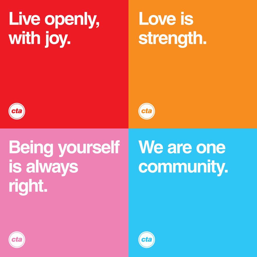 A set of affirmation cards that are intended to speak to everyone, LGBTQ+ or not, that say, "Live openly, with joy.", "Love is strength.", "Being yourself is always right.", "We are one community." Small logos are in the corner to show who is sharing these affirming messages but are not prominent as the message comes first.