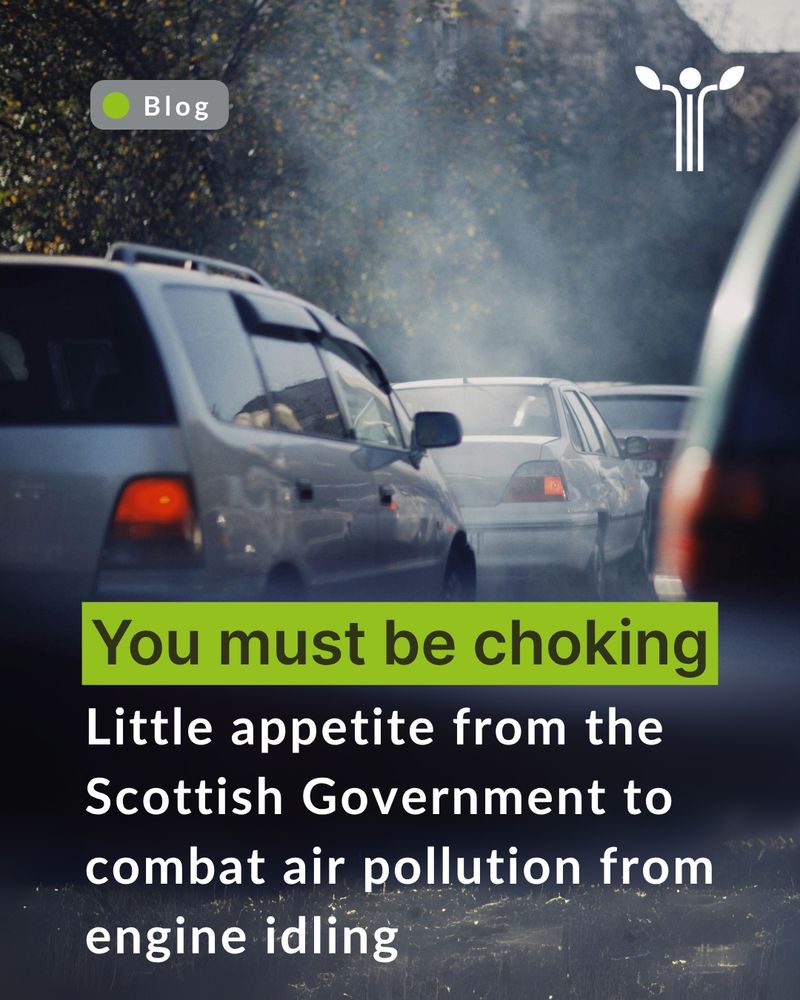 Image shows car traffic releasing toxic exhaust fumes, with the blog title overlaid stating 'You must be choking: Little appetite from the Scottish Government to combat air pollution from engine idling'