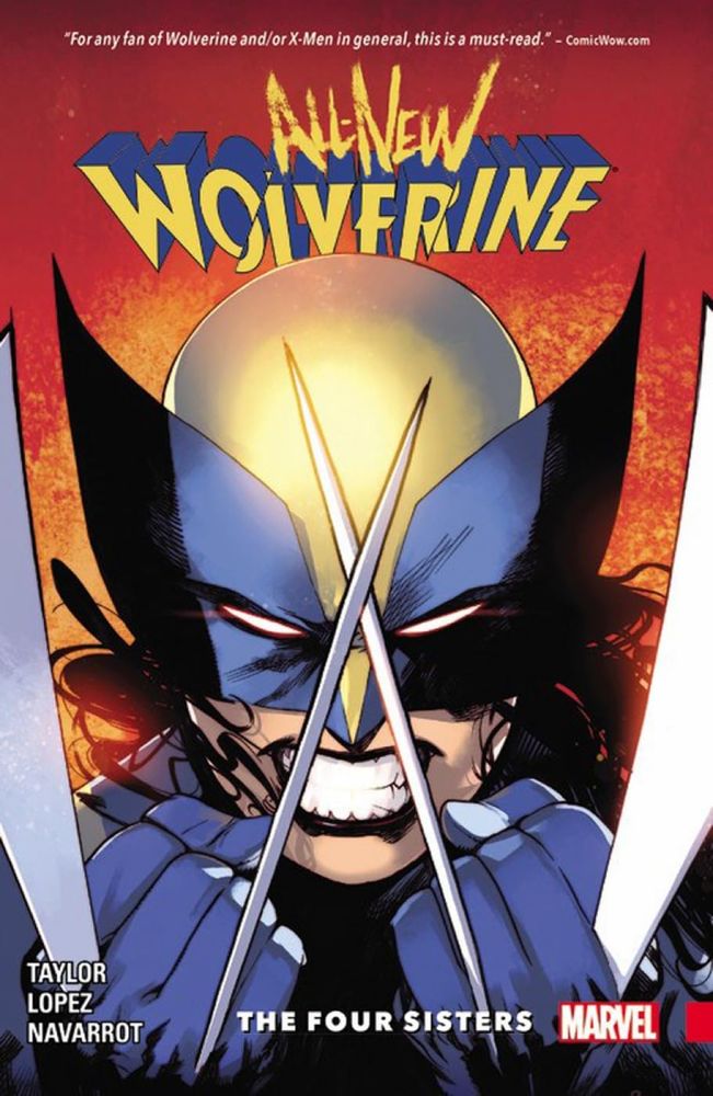 Cover art to All-New Wolverine, Vol. 1: The Four Sisters by Tom Taylor, David López, David Navarrot, Nathan Fairbairn, Cory Petit/Virtual Calligraphy. Cover art by Bengal