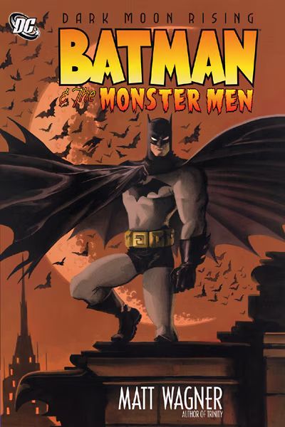 Cover to Batman and the Monster Men by Matt Wagner, Dave Stewart, & Rob Leigh. Cover art by Matt Wagner