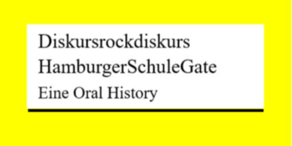 Hamburger Schule Gate: Eine Oral History in 7 Kapiteln