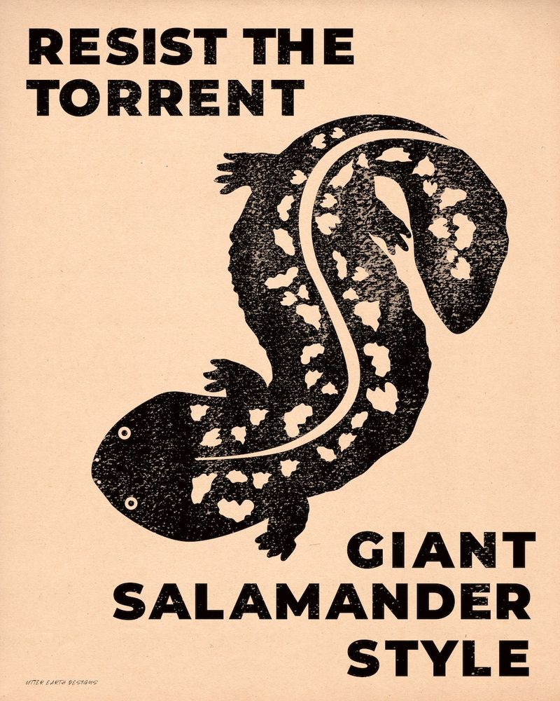 A poster with a Japanese giant salamander and the accompanying text "Resist the Torrent Giant Salamander Style."