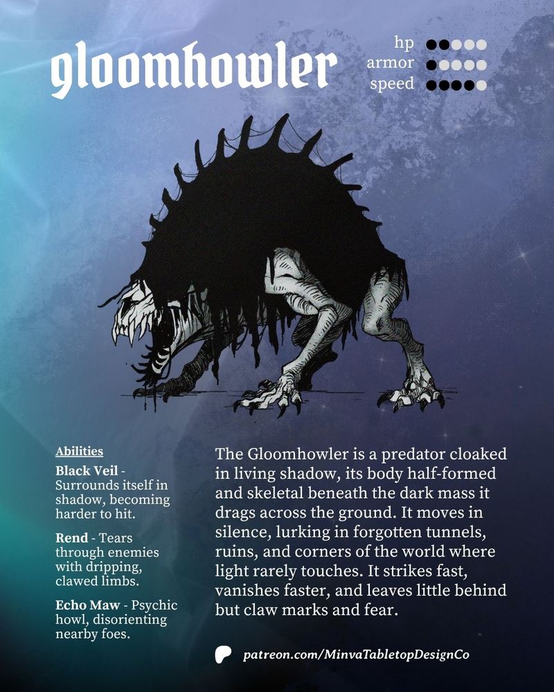 #TTRPG Monster of the week: The Gloomhowler is a predator cloaked in living shadow, its body half...
