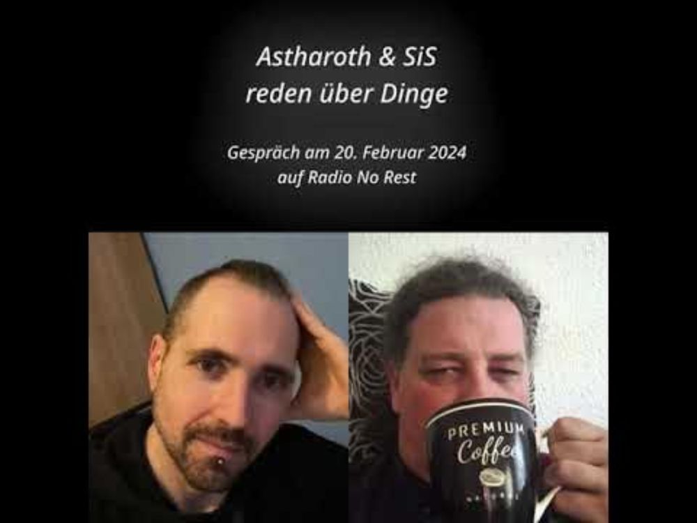 Astharoth und SiS im Gespräch (20.02.2024 auf Radio No Rest)