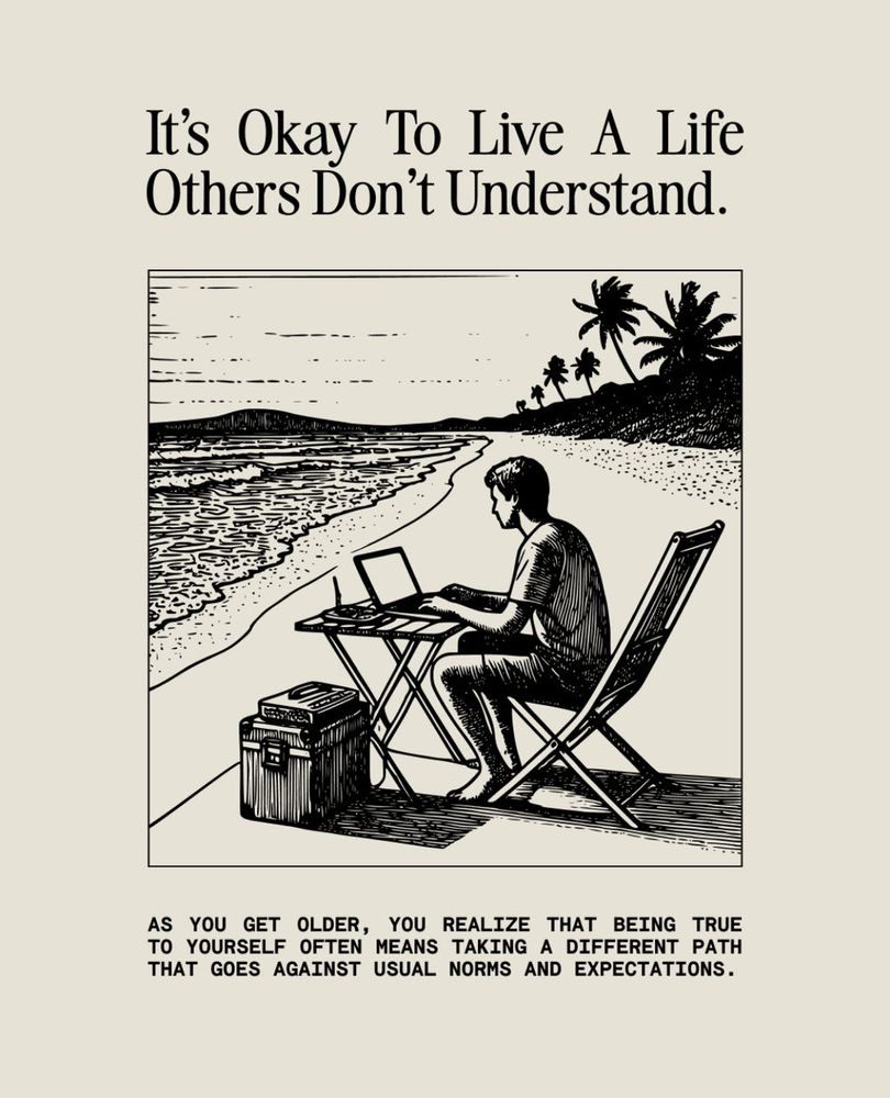It´s Okay to live a life others don´t understand
